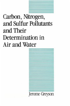 Carbon, Nitrogen, and Sulfur Pollutants and Their Determination in Air and Water (eBook, ePUB) - Greyson, Jerome C.
