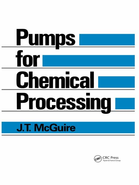 Pumps for Chemical Processing (eBook, ePUB) Pumps for Chemical Processing (eBook, ePUB)