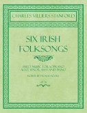 Six Irish Folksongs - Sheet Music for Soprano, Alto, Tenor, Bass and Piano - Words by Thomas Moore - Op. 78 (eBook, ePUB)