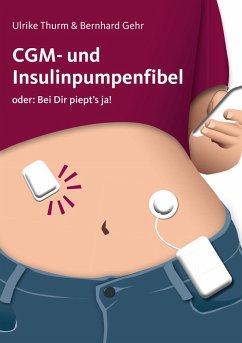CGM- und Insulinpumpenfibel (eBook, ePUB) - Thurm, Ulrike; Gehr, Bernhard
