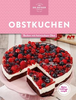 Meine Lieblingsrezepte: Obstkuchen (eBook, ePUB) - Oetker Verlag; Oetker