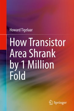 How Transistor Area Shrank by 1 Million Fold (eBook, PDF) - Tigelaar, Howard
