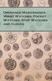 Ordnance Maintenance Wrist Watches, Pocket Watches, Stop Watches and Clocks (eBook, ePUB)