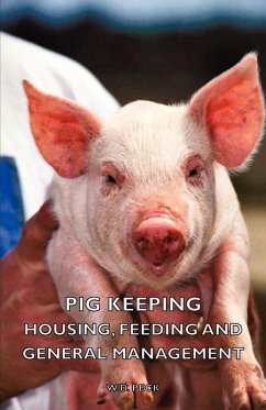 Pig Keeping - Housing, Feeding and General Management (eBook, ePUB) - Peck, W. D.