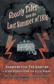 Ghostly Tales from the Lost Summer of 1816 - Frankenstein, The Vampyre & Other Stories from the Villa Diodati (eBook, ePUB)