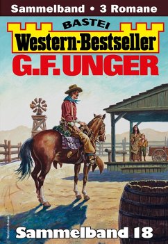 Cover G. F. Unger Western-Bestseller Sammelband 18 (eBook, ePUB)
