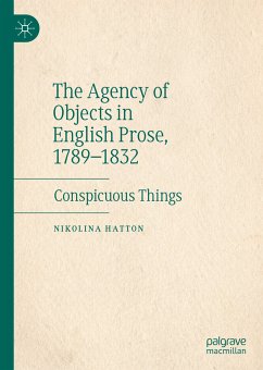 The Agency of Objects in English Prose, 1789–1832 (eBook, PDF) - Hatton, Nikolina