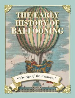 The Early History of Ballooning - The Age of the Aeronaut (eBook, ePUB) - Simons, Fraser