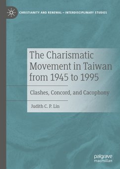 The Charismatic Movement in Taiwan from 1945 to 1995 (eBook, PDF) - Lin, Judith C.P.