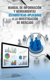 Manual de información y herramientas estadísticas aplicadas a la investigación de mercado (eBook, ePUB)