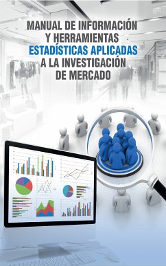 Manual de información y herramientas estadísticas aplicadas a la investigación de mercado (eBook, ePUB) - Salinas, Pedro; Cieza, Gustavo; Kleeberg, Fernando; Castillo, Carlos; Rojas, Enrique