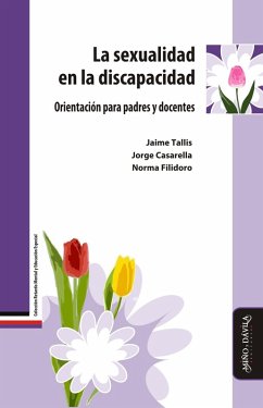 La sexualidad en la discapacidad (eBook, ePUB) - Tallis, Jaime; Casarella, Jorge; Filidoro, Norma