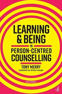 Learning and Being in Person-Centred Counselling (third edition) - Merry, Tony