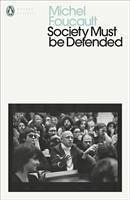 Society Must Be Defended - Foucault, Michel
