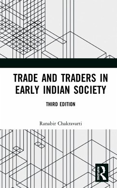 Trade and Traders in Early Indian Society - Chakravarti, Ranabir