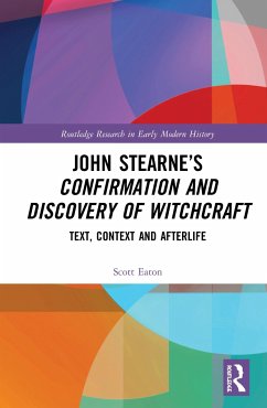 John Stearne's Confirmation and Discovery of Witchcraft - Eaton, Scott