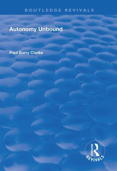 Autonomy Unbound - Clarke, Paul Barry