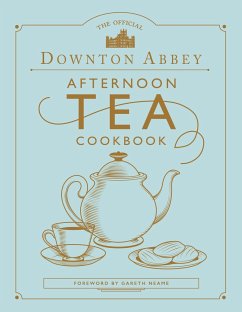 The Official Downton Abbey Afternoon Tea Cookbook - Neame, Gareth
