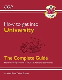 How to get into University: From choosing courses to UCAS and Personal Statements - CGP Books
