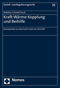 Kraft-Wärme-Kopplung und Beihilfe - Schmidt-Preuß, Matthias