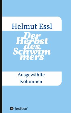 Der Herbst des Schwimmers - Essl, Helmut