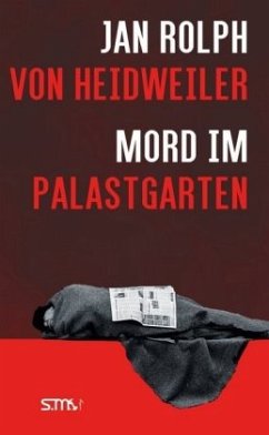 Mord im Palastgarten - Heidweiler, Jan Rolph von