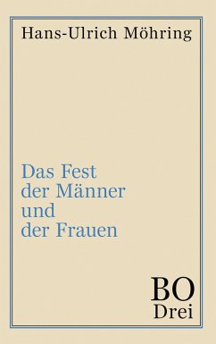 Das Fest der Männer und der Frauen - Möhring, Hans-Ulrich