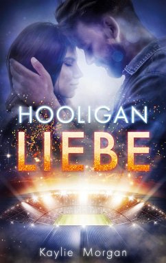 Hooligan Liebe - Morgan, Kaylie