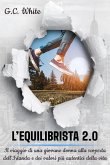 L’Equilibrista 2.0 (eBook, ePUB) L’Equilibrista 2.0 (eBook, ePUB)
