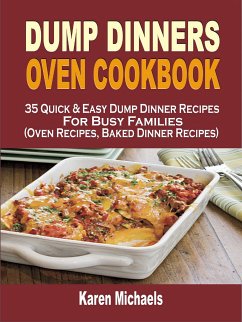 Dump Dinners Oven Cookbook (eBook, ePUB) - Michaels, Karen