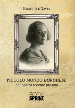 Piccolo mondo borghese del nostro recente passato (eBook, ePUB) - Davia, Emanuele