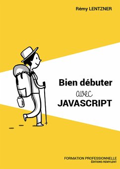 Bien débuter avec JavaScript (eBook, ePUB) - Lentzner, Rémy