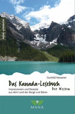 Das Kanada-Lesebuch - Der Westen (eBook, ePUB) - Hexamer, Gunhild