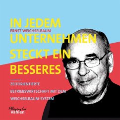 In jedem Unternehmen steckt ein besseres (eBook, PDF) - Weichselbaum, Ernst