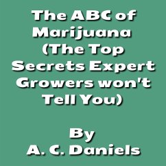 The ABC of Marijuana (eBook, ePUB) - C. Daniels, A.