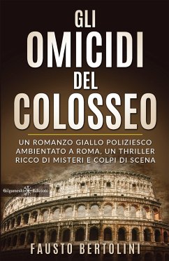 Gli omicidi del Colosseo (eBook, ePUB) - Bertolini, Fausto