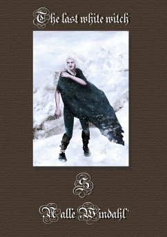 The last white witch (eBook, ePUB) - Windahl, Nalle