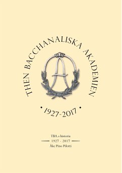 Then Bacchanaliska Akademien 1927-2017 (eBook, ePUB) - Pilotti, Åke Pino