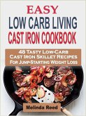 Easy Low Carb Living Cast Iron Cookbook (eBook, ePUB)