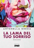 La lama del tuo sorriso (eBook, ePUB)