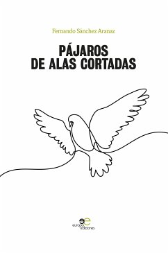 Pájaros de alas cortadas (eBook, ePUB) - Sánchez Aranaz, Fernando