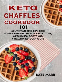 Keto Chaffles Cookbook: (eBook, ePUB) - Marr, Kate