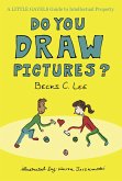 Do You Draw Pictures?: A Little Gavels Guide to Intellectual Property (eBook, ePUB)
