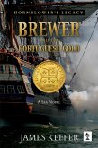 Brewer and The Portuguese Gold (Hornblower's Legacy) (eBook, ePUB)