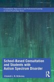 School-Based Consultation and Students with Autism Spectrum Disorder (eBook, PDF)
