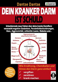 Dein krankher Darm ist Schuld (eBook, ePUB) - Dantse, Dantse