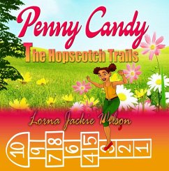 Penny Candy: The Hopscotch Trails (eBook, ePUB) - Wilson, Lorna Jackie