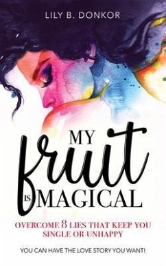 My Fruit Is Magical (eBook, ePUB) - Donkor, Lily B.