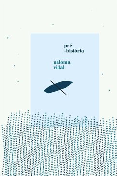 Pré-história (eBook, ePUB) - Vidal, Paloma