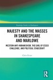 Majesty and the Masses in Shakespeare and Marlowe (eBook, ePUB)